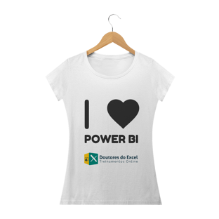 Nome do produtoCamiseta - I Love Power Bi (Feminina)